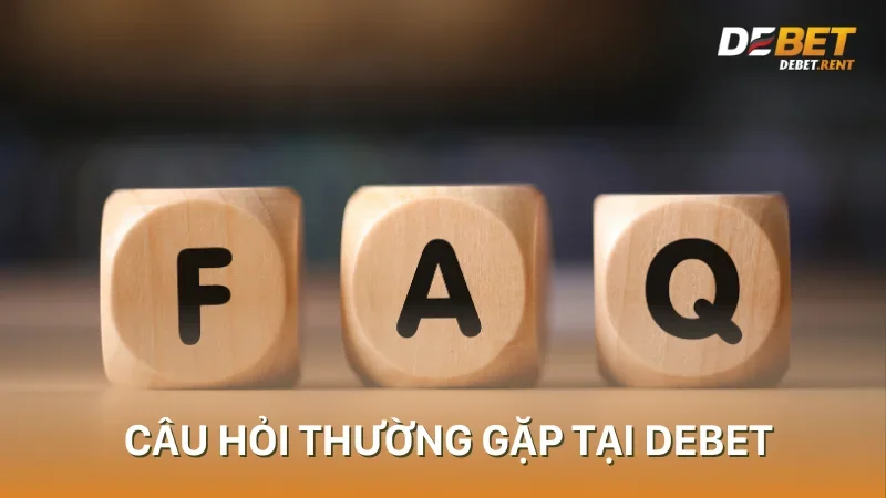 Câu hỏi thường gặp liên quan đến tài khoản Debet