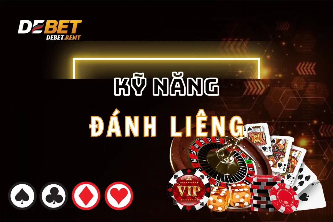 Casino Debet: Kỹ Năng Đánh Liêng Đảm Bảo Thắng 100%
