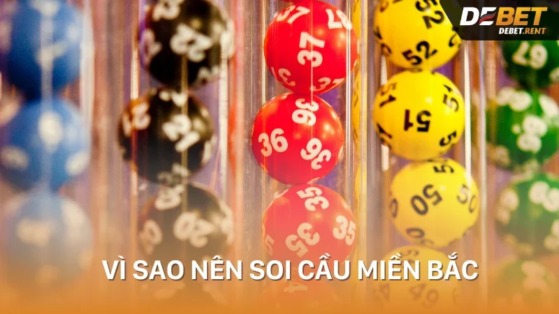 vì sao nên soi cầu miền bắc